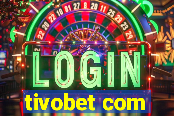 tivobet com